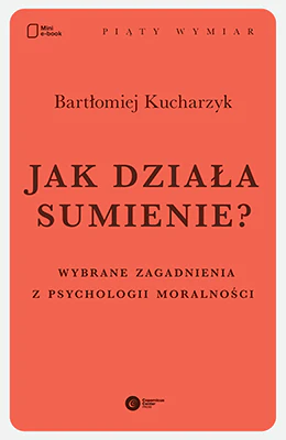 Jak działa sumienie?
