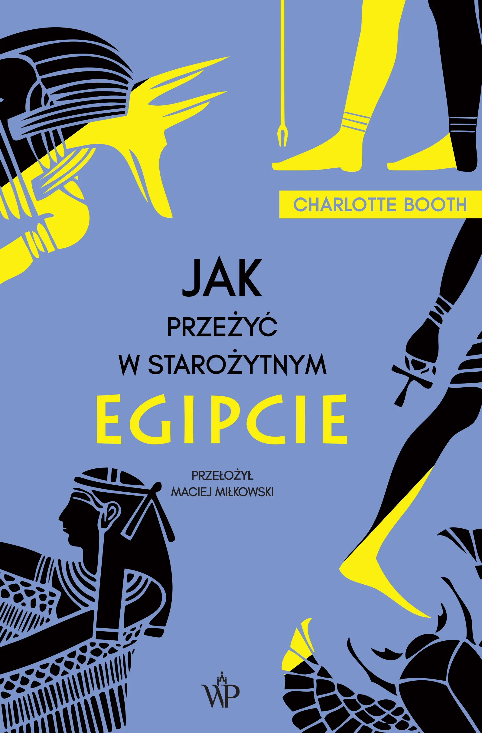 Jak przeżyć w Starożytnym Egipcie
