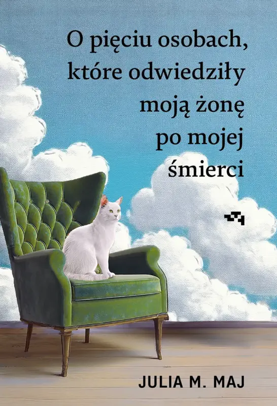 O pięciu osobach, które odwiedziły moją żonę po mojej śmierci