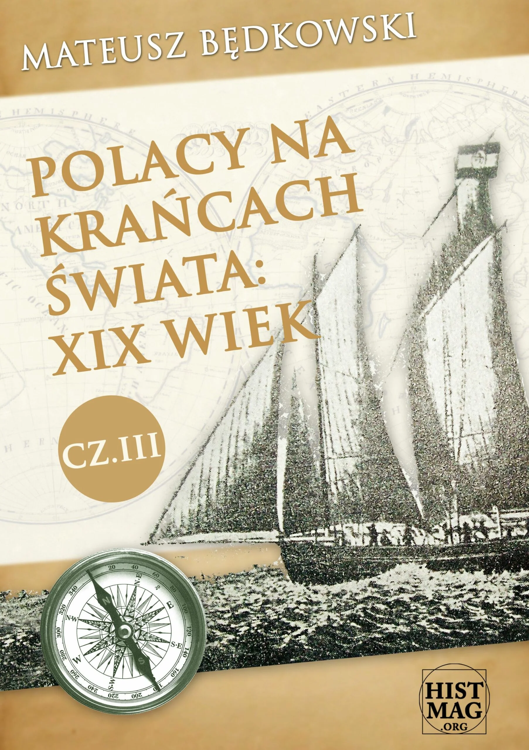 Polacy na krańcach świata: XIX wiek. Część III